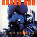 Deniz Tek - Take it to the Vertical