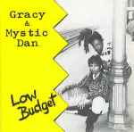 Gracy and Mystic Dan - Low Budget