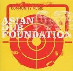 Asian Dub Foundation - Community Music